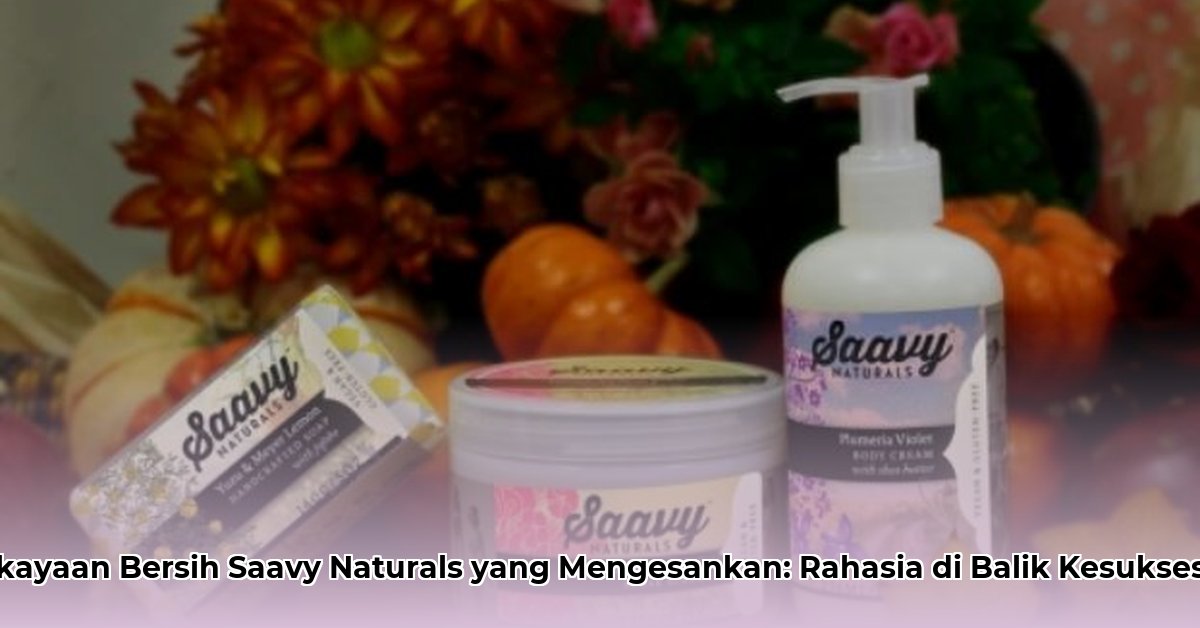 saavy naturals net worth